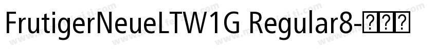 FrutigerNeueLTW1G Regular8字体转换